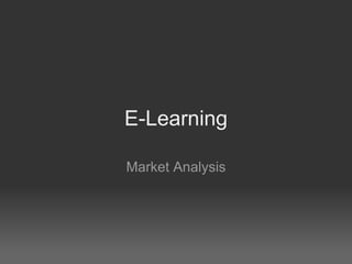 E-Learning Market Analysis 