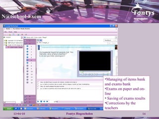 [email_address] Managing of items bank and exams bank Exams on paper and on-line Saving of exams results  Corrections by the teachers 