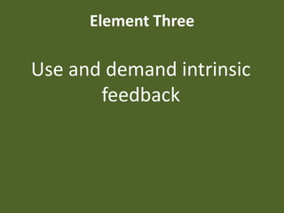 Element Four
Use John Keller’s (2010) ARCS
Model for motivation
 