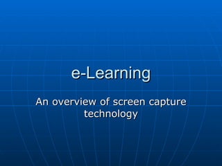 e-Learning An overview of screen capture technology 