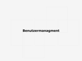 Benutzermanagment 