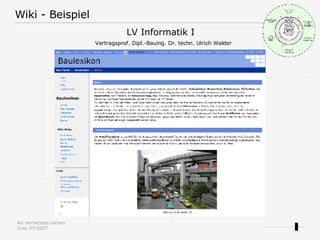 Wiki - Beispiel LV Informatik I    Vertragsprof. Dipl.-Bauing. Dr. techn. Ulrich Walder 