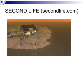 SECOND LIFE (secondlife.com) 