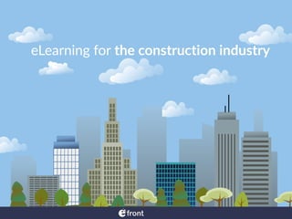 eLearning  for  the  construction  industry
 