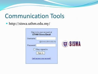 Communication Toolshttp://siswa.uthm.edu.my/