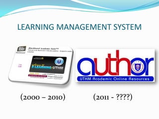 LEARNING MANAGEMENT SYSTEM(2000 – 2010)(2011 - ????)