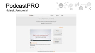 PodcastPRO
- Marek Jankowski
 