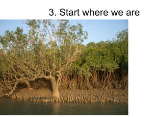 3. Start where we are 