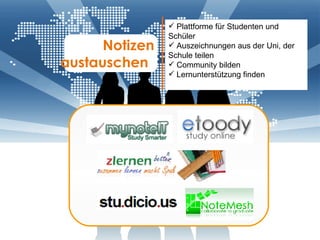 Notizen austauschen   Plattforme für Studenten und Schüler Auszeichnungen aus der Uni, der Schule teilen Community bilden Lernunterstützung finden 