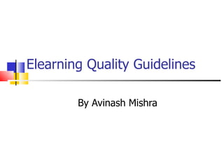 Elearning Quality Guidelines ,[object Object]