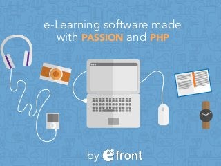 e-Learning software made
with PASSION and PHP
by
 