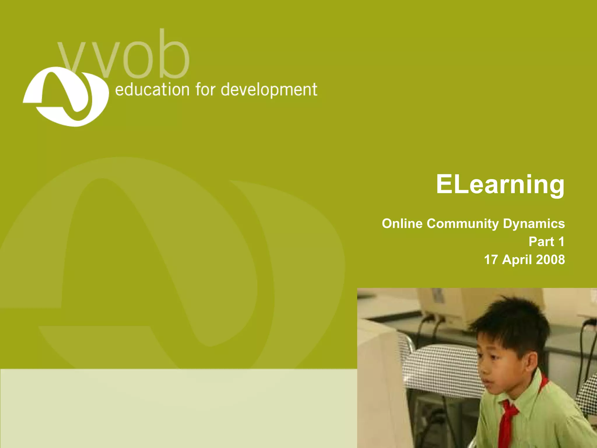 ELearning Online Community Dynamics Part 1 17 April 2008