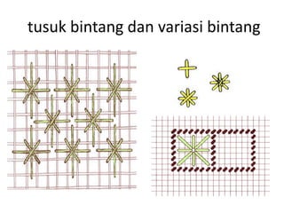tusuk bintang dan variasi bintang
 