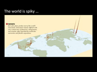 The world is flat The world is spiky … 