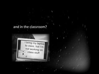 and in the classroom? 