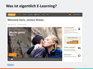 Was ist eigentlich E-Learning?
4
Babbel
 