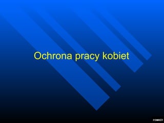 Ochrona pracy kobiet 