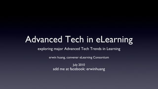 Advanced Tech in eLearning ,[object Object],[object Object],[object Object],[object Object]