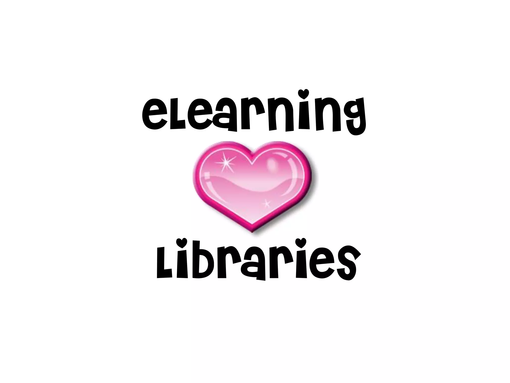eLearning
Libraries