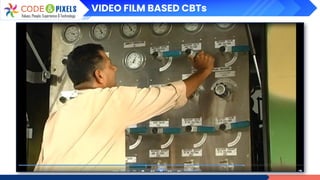 VIDEO FILM BASED CBTs
 