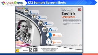 K12 Sample Screen Shots
 