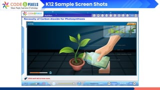 K12 Sample Screen Shots
 