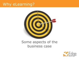 Why eLearning?Some aspects of the business case