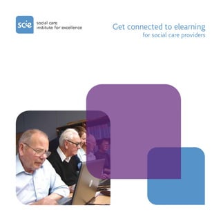 Get connected to elearning
        for social care providers
 