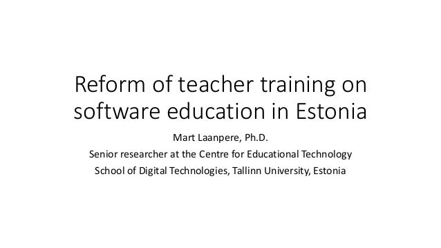 Reform Of Informatics Curriculum And Teacher Training In Estonia