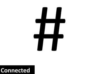 # Connected 