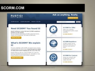 SCORM.COM




            Yuna Buhrman 2013
 