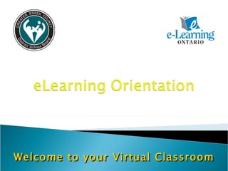 Welcome to your Virtual Classroom 