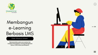 Dipresentasikan pada acara seminar dan
sosialisasi Pemanfaatan Learning Management
System (LMS) dalam pembelajaran.
 