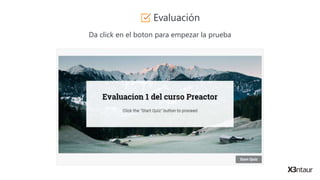 Quiz Slide
Insert your quiz on this slide.
Evaluación
Da click en el boton para empezar la prueba
 