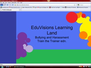 EduVisions Learning Land Bullying and Harassment Train the Trainer edn. 