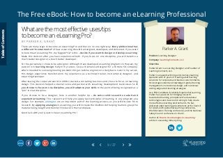 The Free eBook: How to become an eLearning Professional
9 / 27
Parker A. Grant
Position: Learning Designer
Company: Learning Connects, LLC
Short Bio
Parker Grant is a Learning Designer and Founder of
Learning Connects, LLC.
Parker is an award-winning and visionary learning
specialist with 21 years of creating adult learning
solutions for corporate and business environments.
He leverages extensive knowledge in global training
management, instructional design, and numerous
cutting-edge adult learning strategies.
As a PhD Candidate in Adult & Experiential Learning,
Parker has a passion for bridging research-
based adult learning principles with educational
technologies and classroom training to help create
more effective learning environments. He has
delivered adult learning presentations at the Council
for Adult and Experiential Learning conference,
World Aviation Training conference, and the National
Safety Council conference in the US.
Author of ‘How to Use Analogies in eLearning’
article in eLearning Industry blog.
Whatarethemosteffectiveuses/tips
tobecomeaneLearningPro?
B Y P A R K E R A . G R A N T
There are many ways to become an eLearning Pro and there is no one right way. Every professional has
a different “mental model” of how eLearning should be designed, developed, and delivered. If you want
to become an eLearning Pro, my biggest “tip” is this – decide if you want to design or develop eLearning.
Make this decision after you have experienced both. If you focus on one discipline, you will become a
much better designer or a much better developer.
For me, personally, I chose to be a designer. Although I have developed eLearning programs in the past, my
passion is in learning design. Early in my career, I was a mechanical designer for a Fortune 50 company,
where I needed to solve engineering problems for gas turbine engines on a daily basis. Later in my career,
this design experience transferred to my experience as a technical trainer, instructional designer, and
eLearning developer.
After leaving the corporate world in 2008, I started a consulting business and chose to focus on learning
design. This decision helped us better serve and partner with eLearning development businesses. So if
you choose to focus on one discipline, you will advance your skills to the point of being recognized as a
“pro” in that discipline.
If you choose to be a designer, here is another helpful tip – do some solid research on adult and
experiential learning. This research will help you apply best principles of learning in any program you
design. For example, analogies are an important part of the learning process, as you will discover from
research. By applying analogies in eLearning, you will increase the likelihood of helping learners grasp the
material being taught and transfer this back to their workplace.
Good luck with your quest to be an eLearning Pro!
TableofContents
 
