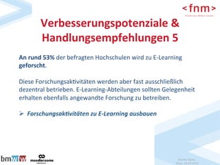 Mar$n	Ebner,		
Wien,	26.04.2016	
Verbesserungspotenziale	&	
Handlungsempfehlungen	5	
An	rund	53%	der	befragten	Hochschulen...