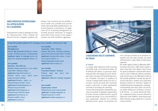 E-LEARNING INNOVATIVA




                                                                                                                                                                                                                                                                D I G I T A L E
                        AREE-PROCESSI INTERESSABILI                                      tribuire, fare assistenza per dei prodotti o
                                                                                         servizi molte aree aziendali sono normal-
                        DA APPLICAZIONI
                                                                                         mente interessate dalle problematiche e so-
                        DI E-LEARNING                                                    luzioni illustrate in precedenza. Gli appli-
                                                                                         cativi ICT di ‘e-learning management’ uti-
                        Generalmente in tutte le tipologie di Azien-                     lizzabili possono interessare la maggior
                        de, Organizzazioni, Filiere, Distretti che                       parte delle risorse umane di una organiz-
                        devono ricercare, sviluppare, produrre, dis-                     zazione che vuole mantenersi aggiornata.




                                                                                                                                                                                                                                                                I N N O V A Z I O N E
I N N O V A Z I O N E




                         Esempi delle principali applicazioni di e-learning per Area aziendale e relativi processi tipici

                         Area aziendale:                                                 Area aziendale:
                         Planning&Control                                                Commerciale - Clienti - Partners
                         Processi tipici interessati: Pianificazione e Gestione          Processi: CRM/customer relationship management -
                         Strategica - Pianificazione operativa - Controllo di gestione   gestione diretta clienti (intermedi e finali) - front office
                         Applicazioni tipiche di e-learning: Business intel-             Applicazioni: marketing diretto commerc. e tecnico -           L’ADOZIONE DELL’E-LEARNING                        che in Europa) all’utilizzo di strumenti in-
                                                                                                                                                                                                          termedi, non solo nelle aziende, ma anche
                         ligence/web - Integrazione di Applicativi di Partners - ecc.    services support workbench - ecc.                              IN ITALIA
                                                                                                                                                                                                          nell’università e negli istituti di educazione
                                                                                         Processo interessato: Assistenza clienti
                                                                                                                                                                                                          superiore.
                         Area aziendale:                                                 Applicazioni: Gestione assistenze, ecc.
                                                                                                                                                        Il contesto                                       Per molte ragioni in Italia la diffusione dell’e-
                         Operations - back office/erp
                                                                                                                                                        La mappa della diffusione dell’e-learning         learning è più lenta e difficoltosa rispetto a
                         Processi: Sviluppo/manutenzione di nuovi prodotti/              Area aziendale:                                                nel mondo vede, sia in termini di utenti che      paesi come Stati Uniti, Regno Unito, Svezia
                         impianti (R&D - Collaborative Design)                           Procurement (Fornitori – Partners)                             di fatturato del settore, in posizione domi-      nei quali la tradizione culturale della forma-
                         Applicazioni: Supply Chain Execution, ecc.                      Processi: Supply chain man.nt (scm) -                          nante gli Stati Uniti seguiti da vicino dal Re-   zione in aula è molto più radicata; nonostan-
                         Processi: Logistica esterna, Logistica interna                  Approvvigionamenti                                             gno Unito e dai paesi del Nord-Europa (Sve-       te gli incentivi per la sua diffusione (rivolti sia
                         (magazzini/trasporti/scheduling)                                Applicazioni: Collaborative knowledge management,              zia, Finlandia, Norvegia); la tendenza di         alle aziende pubbliche e private che alle isti-
D I G I T A L E




                         Applicazioni: Distribution – Logistics – ecc.                   ecc.                                                           crescita è stimata molto positiva da vari os-     tuzioni educative), sembra che il panorama
                         Processi: Produzione (Prodotti - Servizi)                                                                                      servatori. Anche gli utenti del continente        formativo italiano sia “timoroso” rispetto al-
                         Applicazioni: Knowledge Management, ecc.                        Area aziendale:                                                asiatico utilizzano in entità rapidamente         l’implementazione di programmi e-learning.
                         Processi: Assicurazione Qualità                                 Organizzazione e Sistemi                                       crescente le tecnologie di e-learning.            Ciononostante sono nati i primi corsi di lau-
                         Applicazioni: Quality Management, ecc.                          Processi: Business process reeng./innovation                   A favore del trend positivo statunitense, gio-    rea online (Politecnico di Milano, Universi-
                         Processi: Gestione delle Risorse Umane                          Applicazioni : knowledge management, ecc.                      cano sicuramente la tipologia organizzativa       tà di Firenze…) e svariati decreti dei Mini-
                         Applicazioni: Human Resources, ecc.                             Processi: Gestione dei S.I./reti/tlc                           di molte aziende (multinazionali e grandi         stri competenti hanno lavorato affinché la
                         Processi: Contabilità e Finanza                                 Applicazioni: knowledge management, ecc.                       aziende decentrate su un vasto territorio) e      diffusione nella Pubblica amministrazione
                                                                                                                                                        una componente culturale nei confronti            dell’e-learning venga pianificata e conclusa
                         Applicazioni: Accounting, ecc.
                                                                                                                                                        dell’educazione aperta (sicuramente più           a breve termine.

18                                                                                                                                                                                                                                                                       19
 