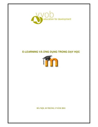 E-LEARNING VÀ NG DNG TRONG DY HC 
HÀ NOI, 10 THÁNG 3 NĂM 2011 
 
