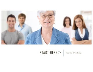 START HERE > eLearning Work Group
 