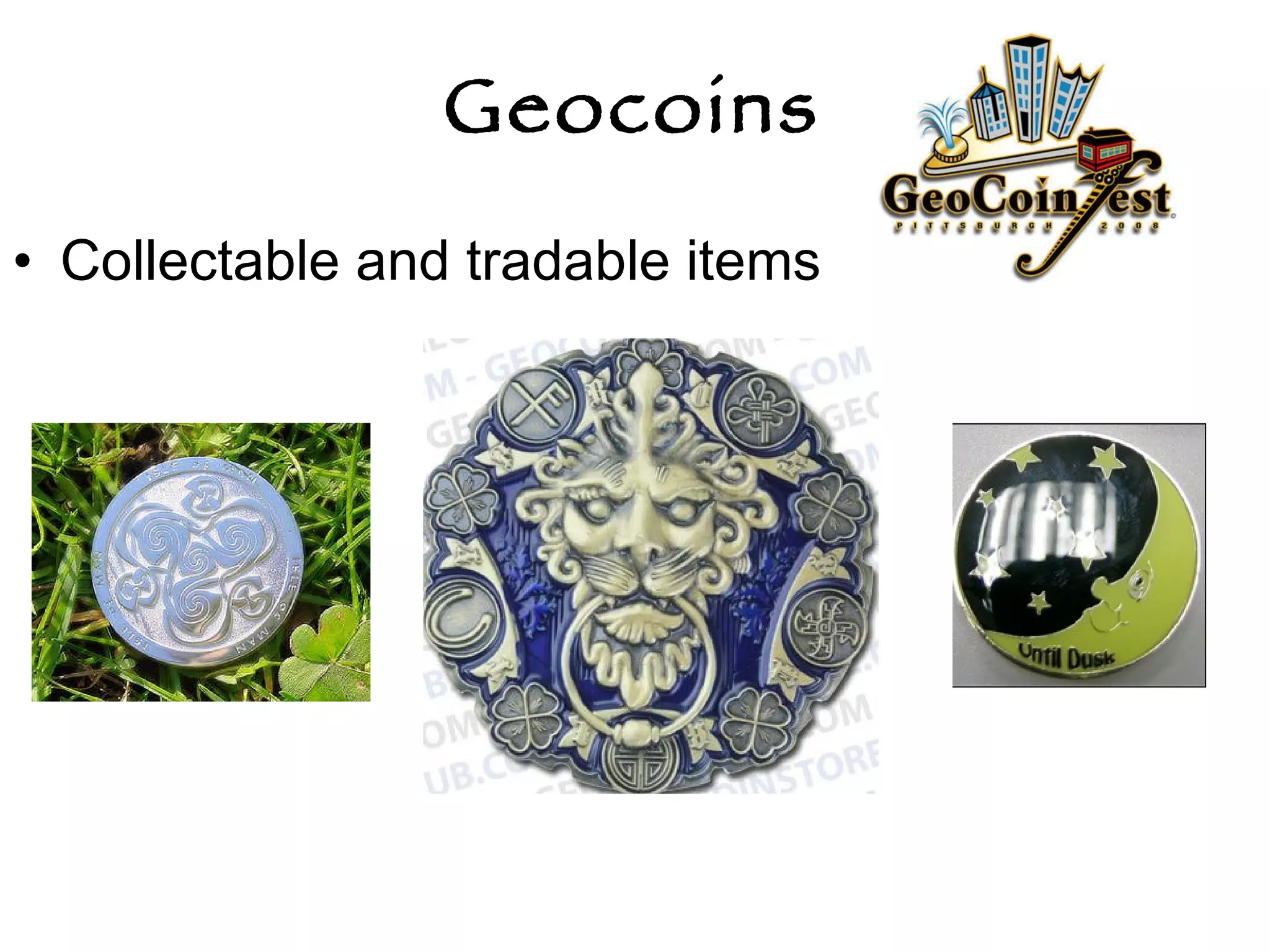Geocoins Collectable and tradable items 