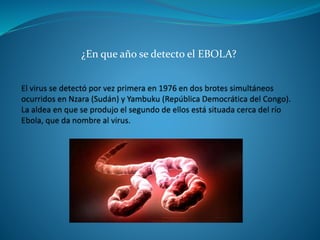 ¿En que año se detecto el EBOLA?
 