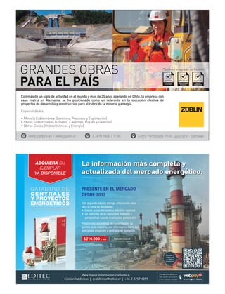 ADQUIERA SU
EJEMPLAR
YA DISPONIBLE
$210.000 + IVA
La información más completa y
actualizada del mercado energético.
Edición bienal
Para mayor información contacte a:
Cristián Valdivieso | cvaldivieso@editec.cl | +56 2 2757 4259
Escanee el
código con
su tablet o
smartphone
PRESENTE EN EL MERCADO
DESDE 2012
Esta segunda edición entrega información clave
para la toma de decisiones:
• Estado actual del sistema eléctrico nacional.
• La evolución de su capacidad instalada y
perspectivas futuras en el sector generación.
Proporciona una valiosa herramienta para su
gestión en la industria, con información sobre los
principales proyectos y centrales en operación.
CENTRALES
Y PROYECTOS
ENERGÉTICOS
CATASTRO DE
POWER PLANTS & PROJECTS SURVEY
Obtenga su inscripción con
tan solo un click
y de manera segura
 