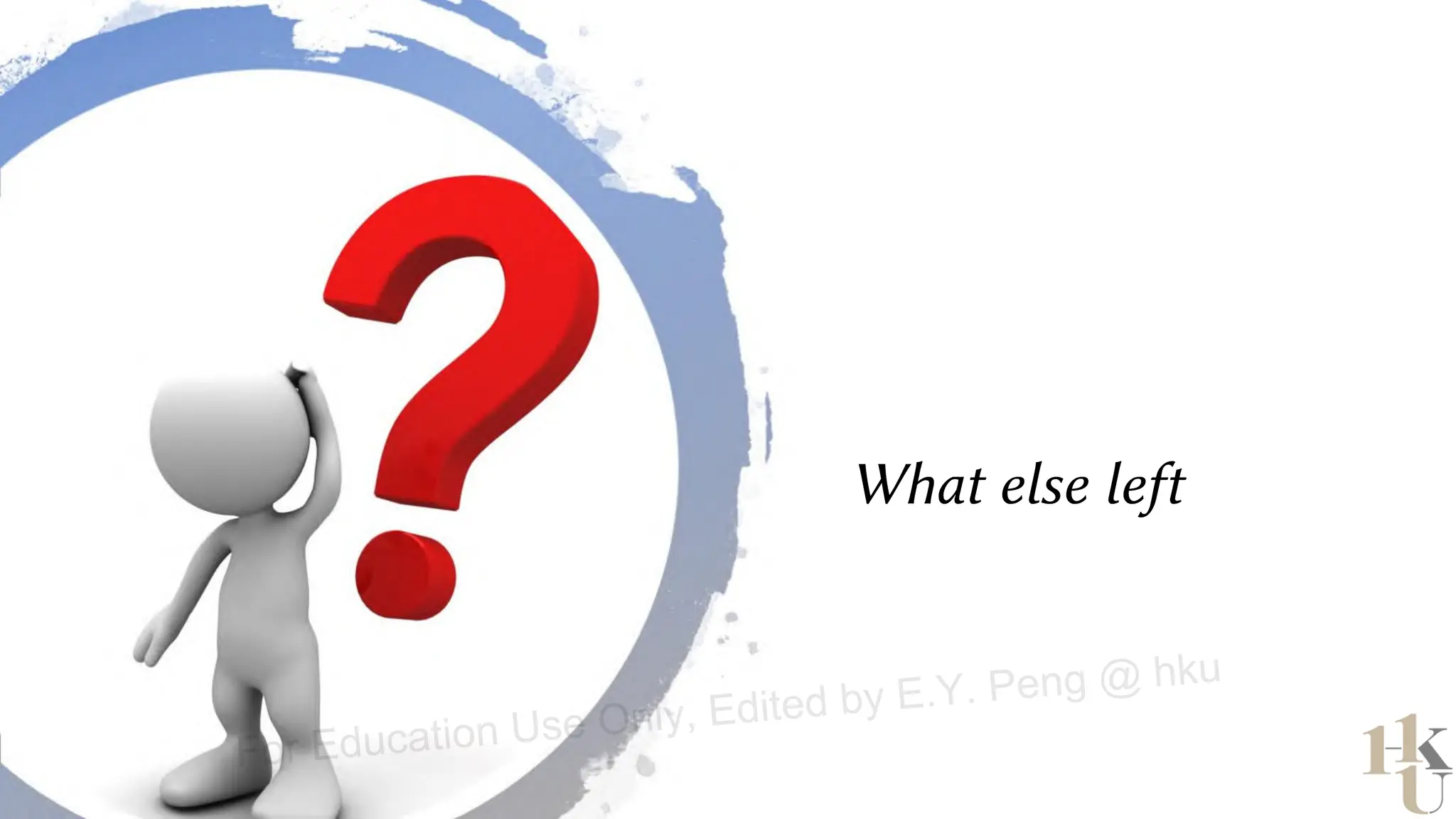 For Education Use Only, Edited by E.Y. Peng @ hku
 