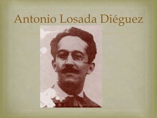 Antonio Losada Diéguez
          
 