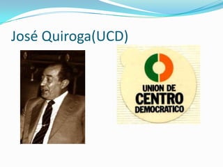 José Quiroga(UCD)
 