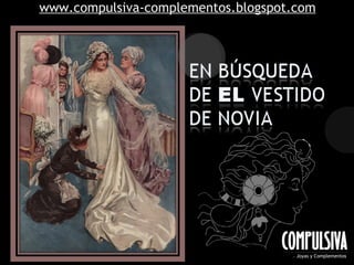 www.compulsiva-complementos.blogspot.com




                                     Joyas y Complementos
 