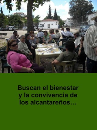 Buscan el bienestar y la convivencia de los alcantareños… 