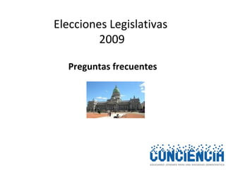 Elecciones Legislativas  2009 Preguntas frecuentes 