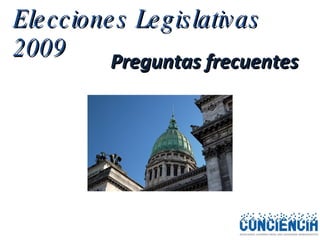 Elecciones Legislativas 2009 Preguntas frecuentes 
